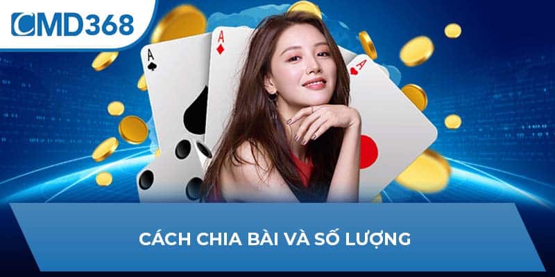 Cách chia bài và số lượng 