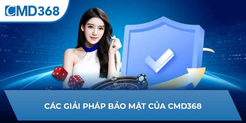 Các giải pháp bảo mật của CMD368