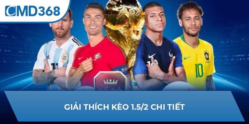 Giải thích kèo 1.5/2 chi tiết