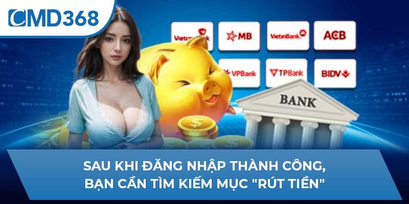 Sau khi đăng nhập thành công, bạn cần tìm kiếm mục "Rút tiền"